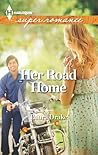 Her Road Home by Laura Drake Her Road Home by Laura Drake