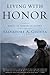 Living with Honor: A Memoir by America's First Living Medal of Honor Recipient Since the Vietnam War