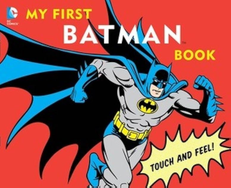 My First Batman Book: Touch and Feel (DC Super Heroes)