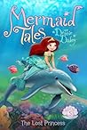 The Lost Princess (Mermaid Tales, #5) The Lost Princess (Mermaid Tales, #5)