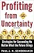 Profiting from Uncertainty:...