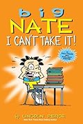 Big Nate: I Can't Take It! (Volume 7)