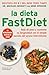 La dieta FastDiet: Baje de peso y aumente su longevidad con el simple secreto del ayuno intermitente