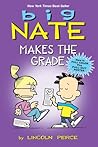 Big Nate Makes the Grade (Volume 4)