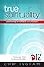 True Spirituality: Becoming a Romans 12 Christian