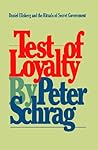 Test of Loyalty: Daniel Ellsberg and the Rituals of Secret Government