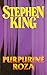 Purpurinė Roza (Stephen King raštai, #22)