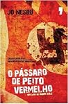 O Pássaro de Peito Vermelho by Jo Nesbø