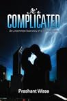 It's Complicated by Prashant Wase