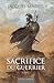 Le Sacrifice du guerrier : ...