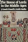 The House of Lords in the Middle Ages: A History of The English House of Lords to 1540