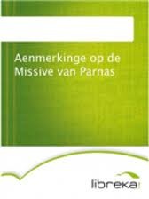 Aenmerkinge op de Missive van Parnas