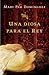Una diosa para el rey by Mari Pau Domínguez