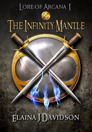 The Infinity Mantle (Lore of Arcana #1)