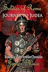 Soldier of Rome: Journey to Judea (The Artorian Chronicles #5)