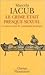 Le crime était presque sexuel et autres essais de casuistique juridique