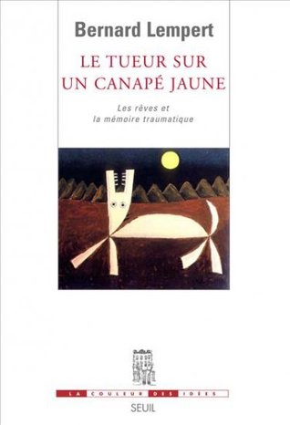 Le tueur sur un canapé jaune : les rêves et la mémoire traumatique