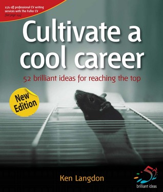 Cultivate a Cool Career (Kindle Edition)