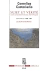 Sujet et Vérité dans le monde social-historique (Séminaires 1986-1987) Sujet et Vérité dans le monde social-historique (Séminaires 1986-1987)