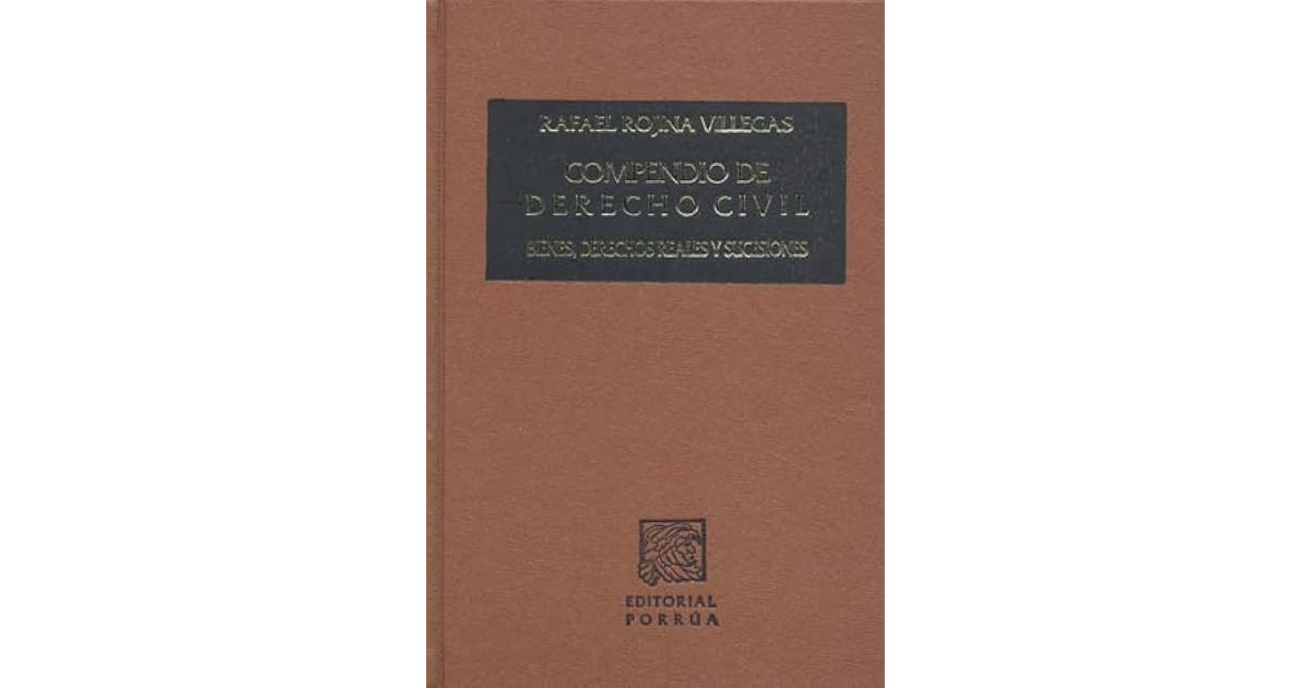 Compendio De Derecho Civil De Rojina Villegas www.goodreads.com