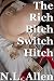The Rich Bitch Switch Hitch