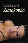 Zlatokopka by Lucia Sasková