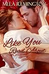 Like You Read About by Mela Remington Like You Read About by Mela Remington