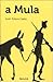 A Mula