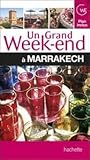 Un Grand Weekend à Marrakech by Various