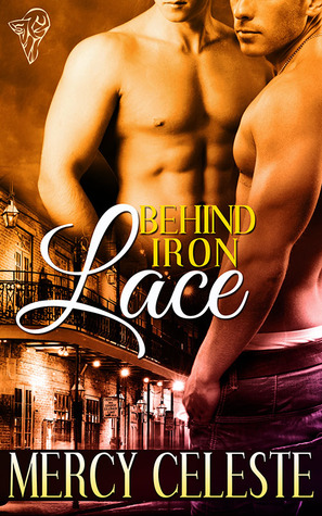 Behind Iron Lace (Iron Lace, #1)