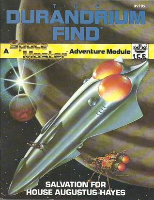 The Durandrium Find: Salvation for House Augustus-Hayes (Space Master RPG)