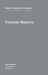 The Femicide Machine