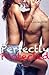 Perfectly Protected (Addicted to You, #3)