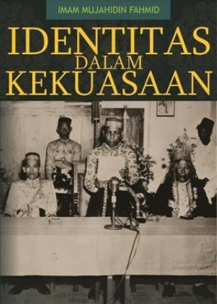 Identitas dalam Kekuasaan: Hibriditas Kuasa, Uang dan Makna dalam Pembentukan Elite Bugis dan Makassar