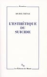 L’esthétique du suicide