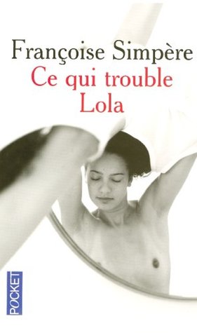 Ce qui trouble Lola