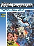 Petualangan Tanguy & Laverdure: Penyerangan Para Vampir
