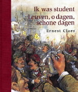 Ik was student / Leuven, o dagen, schone dagen