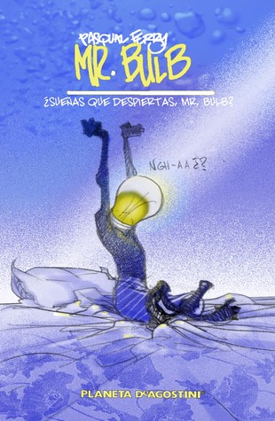 Mr. Bulb ¿Sueñas que despiertas Mr. Bulb? (Hardcover)