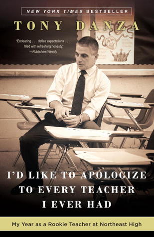I'd Like to Apologize to Every Teacher I Ever Had: My Year as a Rookie Teacher at Northeast High