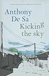 Kicking the Sky by Anthony De Sa