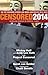 Censored 2014: Fearless Speech in Fateful Times; The Top Censored Stories and Media Analysis of2012-13