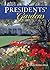 Presidents' Gardens by Linda Hoyt