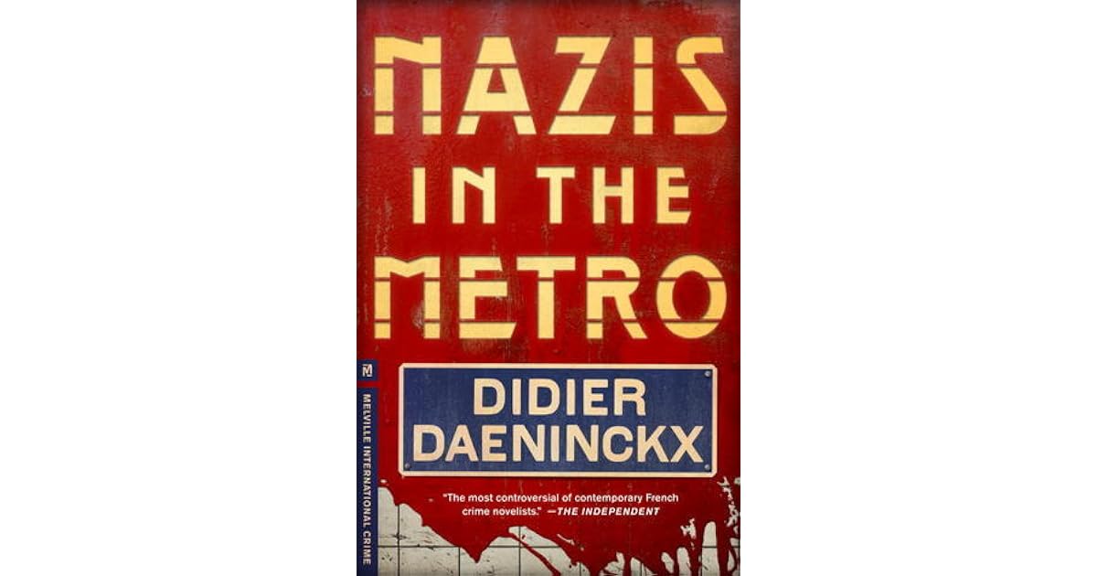 Nazis in the Metro by Didier Daeninckx