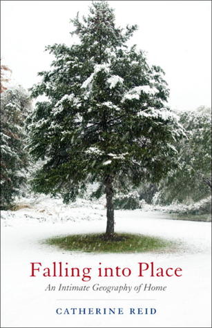 Falling into Place: An Intimate Geography of Home (Hardcover)