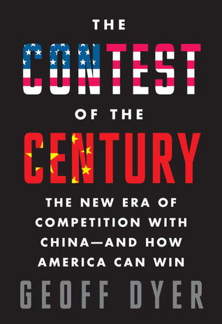 The Contest of the Century: The New Era of Competition with China--and How America Can Win (Hardcover)