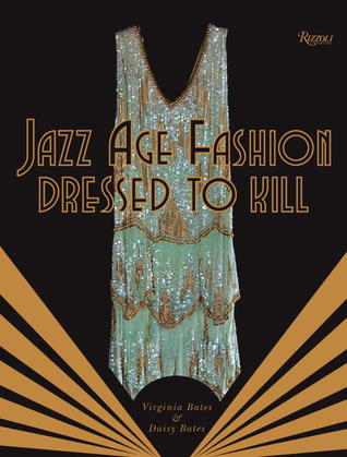 Jazz Age Fashion: Dressed to Kill (Hardcover)