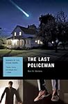The Last Policeman by Ben H. Winters