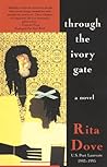 Through the Ivory Gate by Rita Dove