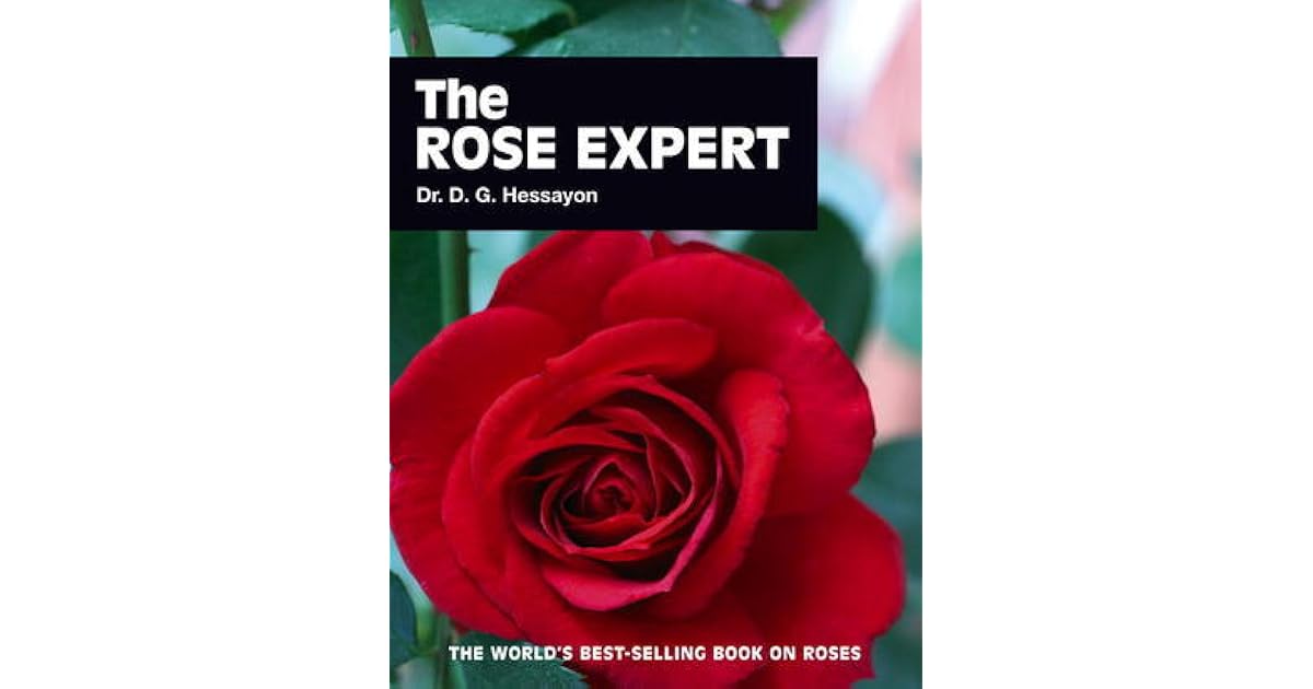 The Rose Expert by D.G. Hessayon